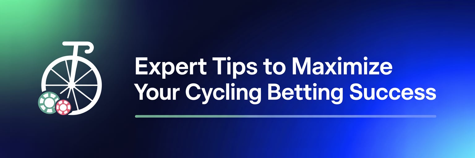 Expert Tips to Maximize Your Cycling Betting Success